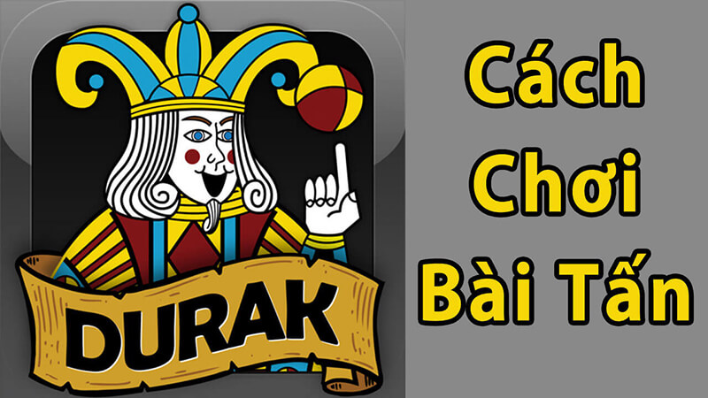 Bài tấn durak là một trò chơi đổi thưởng rất hấp dẫn